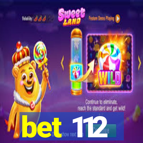 bet 112